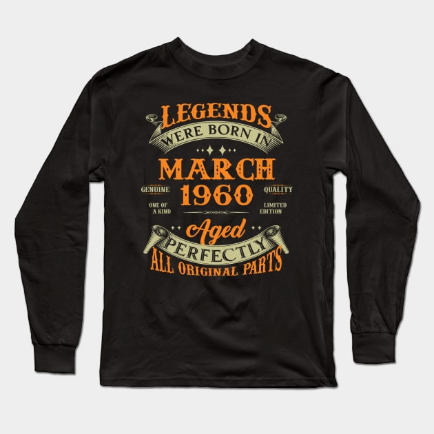 63rd Birthday Gift Legends Born In March 1960 63 Long Sleeve T-Shirt by Buleskulls 